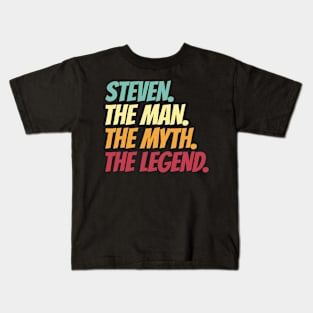 Steven The Man The Myth The Legend Kids T-Shirt